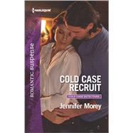 Cold Case Recruit by Morey, Jennifer, 9780373281954