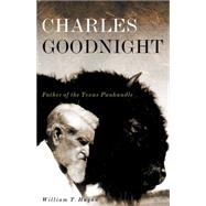 Charles Goodnight by Hagan, William T., 9780806141954