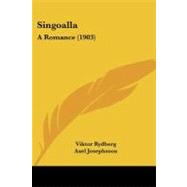 Singoall : A Romance (1903) by Rydberg, Viktor; Josephsson, Axel; Larsson, Carl, 9781437081954