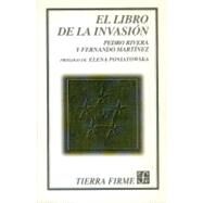 El libro de la invasin by Rivera, Pedro y Fernando Martnez, 9789681651954