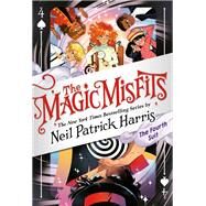 The Magic Misfits: The Fourth Suit by Harris, Neil Patrick, 9780316391955