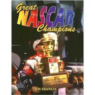 Great NASCAR Champions by Francis, Jim, 9780778731955