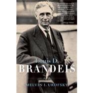 Louis D. Brandeis A Life by UROFSKY, MELVIN I., 9780805211955