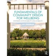 Fundamentals of Community Design for Wellbeing by Avi Friedman, 9781003591955