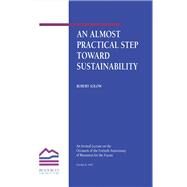 An Almost Practical Step Toward Sustainability by Solow,Robert M., 9781138471955