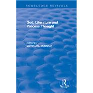 God, Literature and Process Thought 2002 by Middleton, Darren J. N., 9781138541955