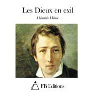 Les Dieux En Exil by Heine, Heinrich; FB Editions, 9781508661955