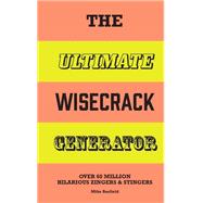 The Ultimate Wisecrack Generator Over 60 million hilarious zingers & stingers by Barfield, Mike, 9781510231955