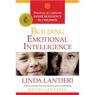 Building Emotional Intelligence by Lantieri, Linda; Goleman, Daniel, 9781622031955