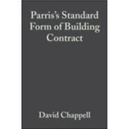 Parris's Standard Form of Building Contract JCT 98 by Chappell, David, 9780632021956