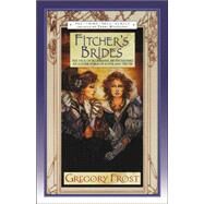 Fitcher's Brides by Frost, Gregory, 9780765301956