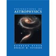 Foundations of Astrophysics by Barbara Ryden; Bradley M. Peterson, 9781108831956
