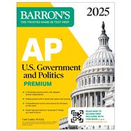 AP U.S. Government and Politics Premium, 2025: 6 Practice Tests + Comprehensive Review + Online Practice by Lader, Curt, 9781506291956