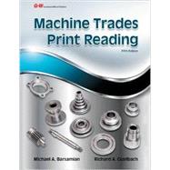 Machine Trades Print Reading by Barsamian, Michael A.; Gizelbach, Richard A., 9781619601956