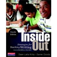 Inside Out, Fourth Edition : Strategies for Teaching Writing by Kirby, Dawn Latta; Crovitz, Darren; Kirby, Dan; Liner, Tom, 9780325041957