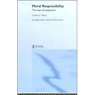 Moral Responsibility by Moya; Carlos, 9780415371957