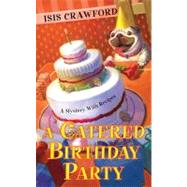 A Catered Birthday Party by Crawford, Isis, 9780758221957