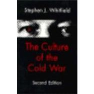 The Culture of the Cold War by Whitfield, Stephen J., 9780801851957