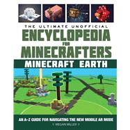 The Ultimate Unofficial Encyclopedia for Minecrafters - Earth by Miller, Megan, 9781510761957