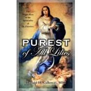 Purest of All Lilies by Calloway, Donald H., 9781596141957