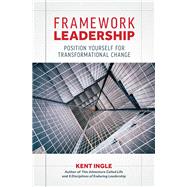 Framework Leadership by Ingle, Kent, 9781680671957
