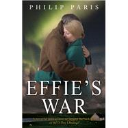 Effie's War by Paris, Philip, 9781785301957