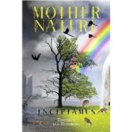 Mother Nature Incipiamus by van Rensburg, Tamaryn, 9798350981957