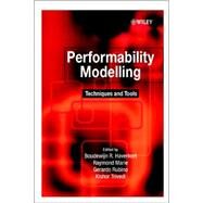 Performability Modelling  Techniques and Tools by Haverkort, Boudewijn R.; Marie, Raymond; Rubino, Gerardo; Trivedi, Kishor S., 9780471491958