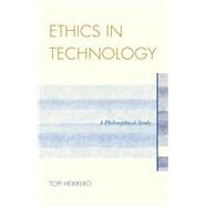 Ethics in Technology by Heikker, Topi, 9780739191958