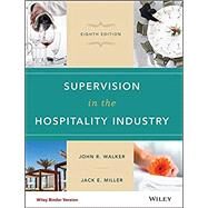Supervision in the Hospitality Industry, Eighth Edition Binder Ready Version by Walker, John R.; Miller, Jack E., 9781119251958