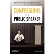 Confessions of a Public Speaker by Berkun, Scott, 9781449301958