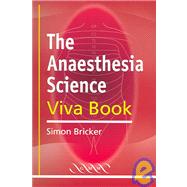 The Anaesthesia Science Viva Book by Simon Bricker, 9781841101958