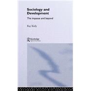 The Sociology Of Development: The Impasse And Beyond by Kiely, Ray, 9781857281958