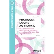 Pratiquer la CNV au travail -  3e d. by Franoise Keller, 9782100861958