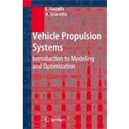 Vehicle Propulsion Systems: Introduction to Modeling and Optimization by Guzzella, Lino, 9783540251958