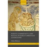 Purity, Community, and Ritual in Early Christian Literature by Blidstein, Moshe, 9780198791959