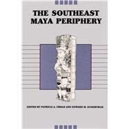 The Southeast Maya Periphery by Urban, Patricia A.; Schortman, Edward M., 9780292741959