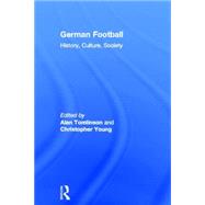 German Football: History, Culture, Society by Tomlinson; Alan, 9780415351959