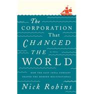 The Corporation That Changed the World by Robins, Nick, 9780745331959