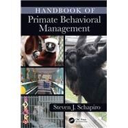 Handbook of Primate Behavioral Management by Schapiro; Steven J., 9781498731959