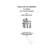 The Way of Poetry, an Anthology for Younger Readers by Drinkwater, John, 9781523471959