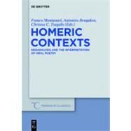 Homeric Contexts by Montanari, Franco; Rengakos, Antonios; Tsagalis, Christos, 9783110271959