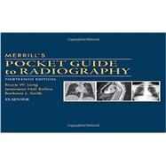 Merrill's Pocket Guide to Radiography by Long, Bruce W.; Rollins, Jeannean Hall; Smith, Barbara J., 9780323311960