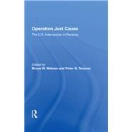 Operation Just Cause by Watson, Bruce W.; Tsouras, Peter, 9780367281960