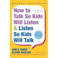 How to Talk So Kids Will Listen & Listen So Kids Will Talk by Faber, Adele, 9780380811960