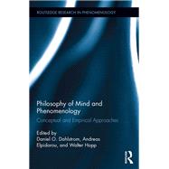 Philosophy of Mind and Phenomenology: Conceptual and Empirical Approaches by Dahlstrom; Daniel O., 9780815371960