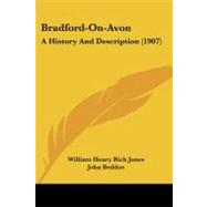 Bradford-on-Avon : A History and Description (1907) by Jones, William Henry Rich; Beddoe, John, 9781104041960