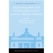 Social Inequalities and the Distribution of the Common Mental Disorders by Fryers,Tom;Fryers,Tom, 9781138871960