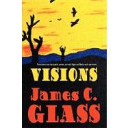 Visions: A Science Fiction Western by Glass, James C., 9781434401960