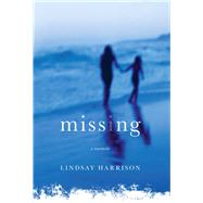 Missing A Memoir by Harrison, Lindsay, 9781451611960